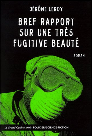 Bref rapport sur une très fugitive beauté