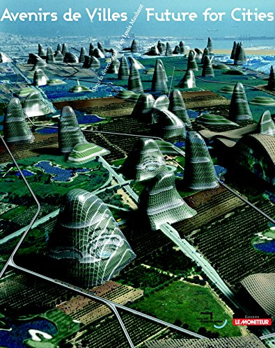 Avenirs de ville. Future for cities