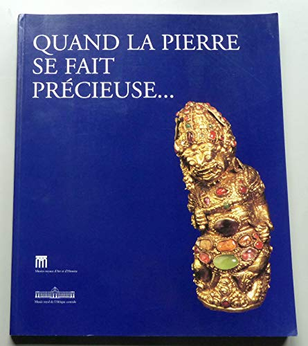 Quand la pierre se fait précieuse...