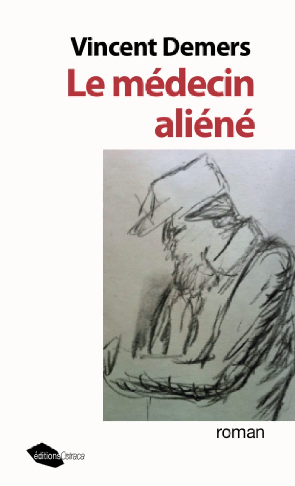 Le médecin aliéné: Roman