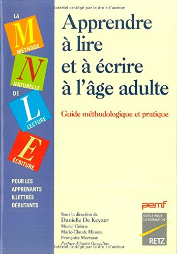 Apprendre à lire et à écrire à l'âge adulte : méthode naturelle de lecture-écriture pour les apprena