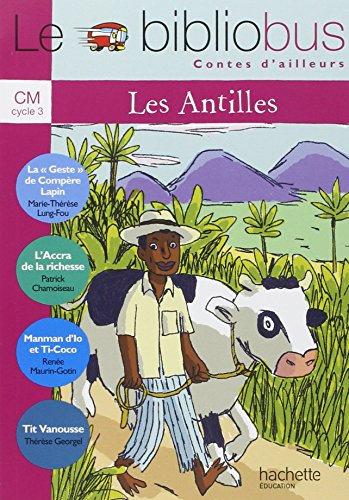 Le bibliobus contes d'ailleurs, CM cycle 3 : les Antilles