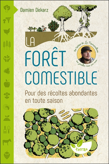 La forêt comestible : pour des récoltes abondantes en toute saison
