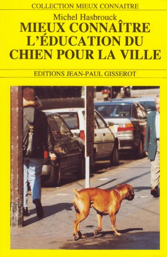 Mieux connaître l'éducation du chien pour la ville