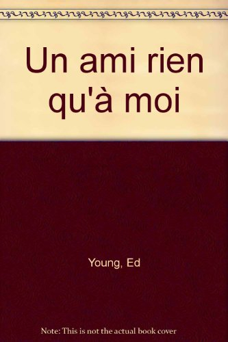 Un ami rien qu'à moi