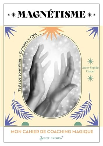 Magnétisme : mon cahier de coaching