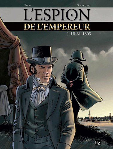 L'espion de l'empereur. Vol. 01. Ulm, 1805