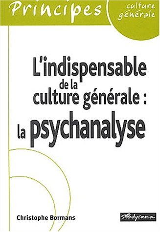 L'indispensable de la culture générale : la psychanalyse