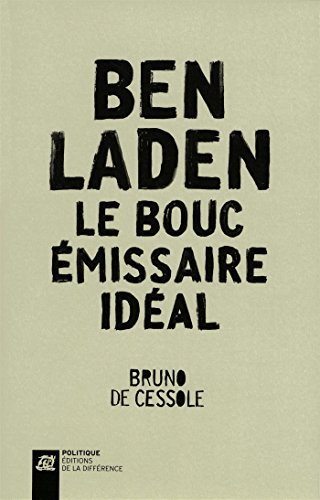 Ben Laden : le bouc émissaire idéal