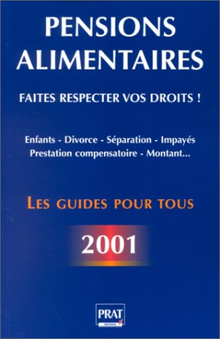 pensions alimentaires 2001 : comment faire respecter ses droits ?
