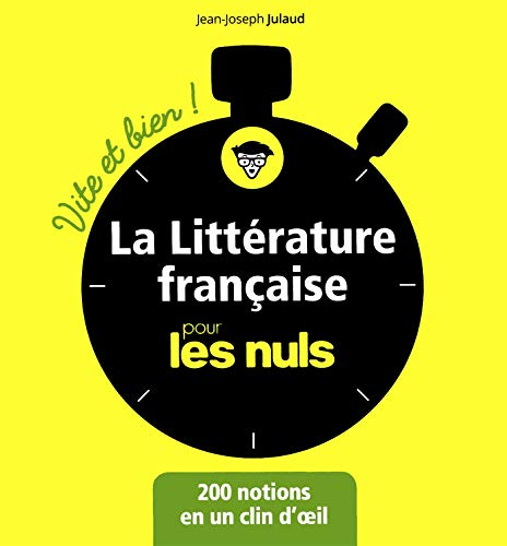 La littérature française pour les nuls : 200 notions en un clin d'oeil