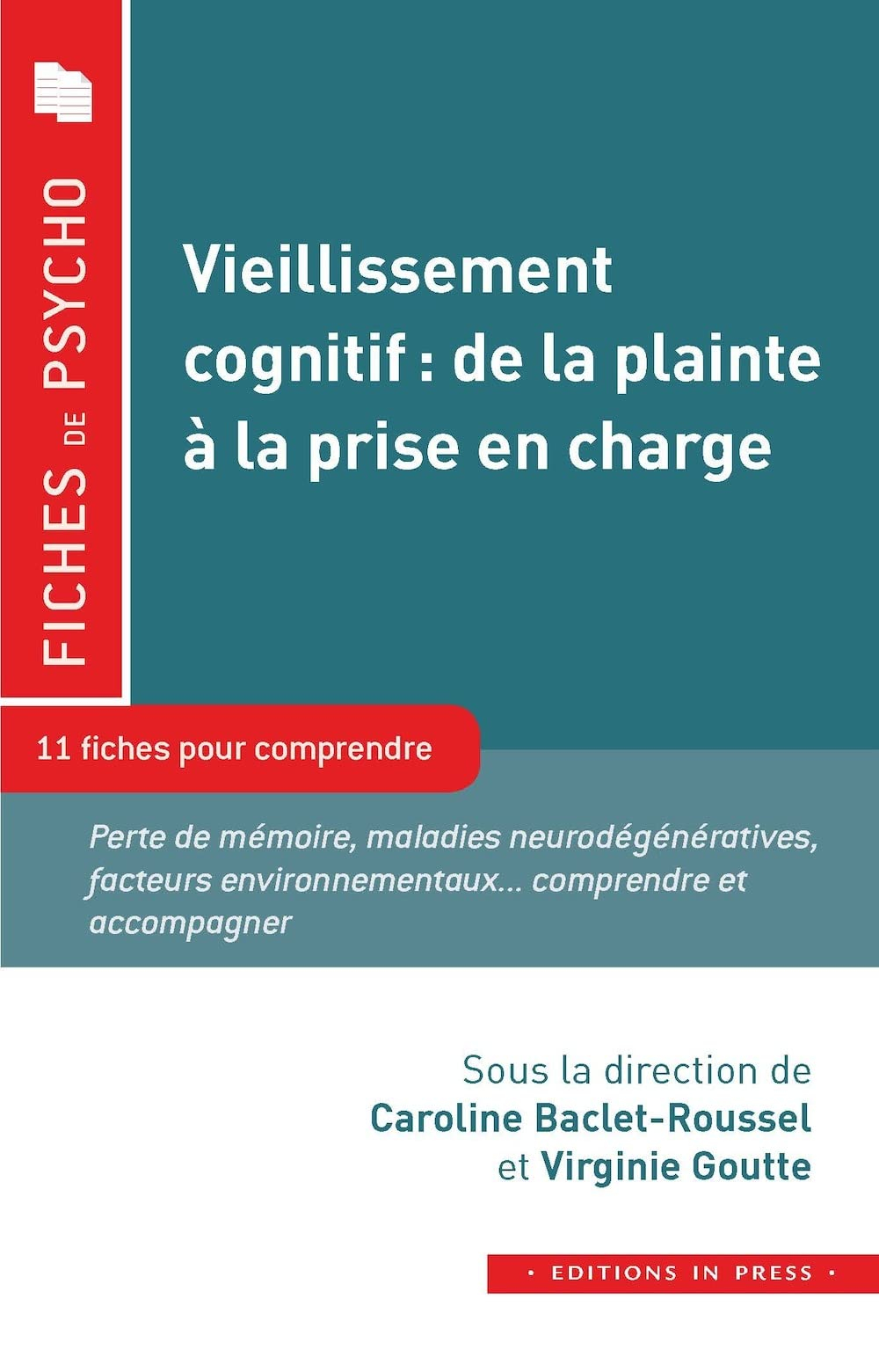 Vieillissement cognitif, de la plainte à la prise en charge : 11 fiches pour comprendre : perte de m