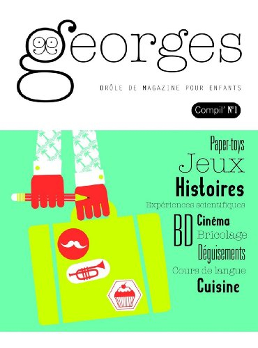 georges, compil n, 1 : moustache , valise , cupcakes , trompette