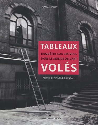 Tableaux volés : enquêtes sur les vols dans le monde de l'art