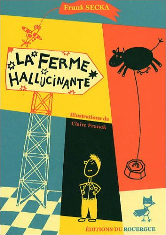 La ferme hallucinante