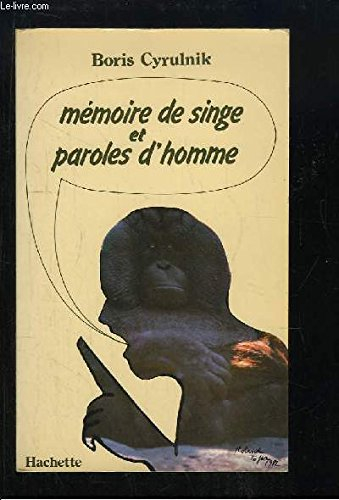 mémoire de singe et paroles d'homme