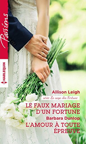 Le faux mariage d'un Fortune : la saga des Fortune. L'amour à toute épreuve