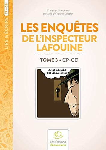Les enquêtes de l'inspecteur Lafouine. Vol. 3. CP-CE1