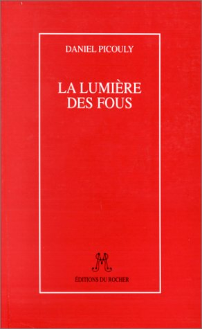 La lumière des fous