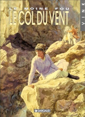 Le moine fou. Vol. 4. Le col du vent