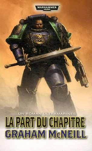 Un roman Ultramarines. Vol. 6. La part du chapitre