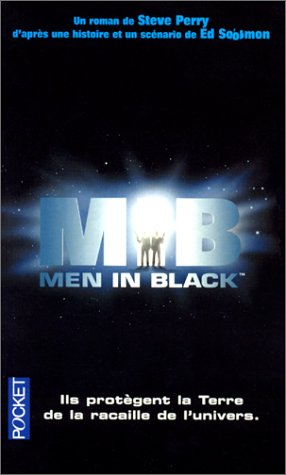 Men in black : d'après l'histoire et le scénario de Ed Solomon