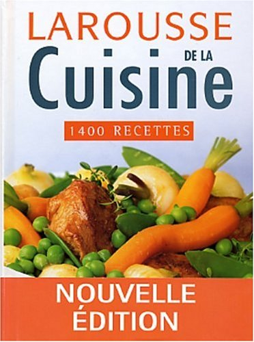 larousse de la cuisine : 1400 recettes