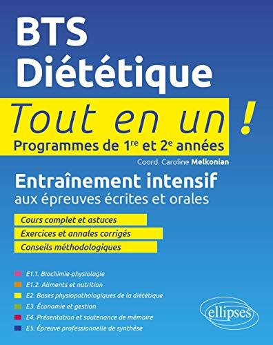 BTS diététique, programmes de 1re et 2e années : tout en un ! : entraînement intensif aux épreuves é