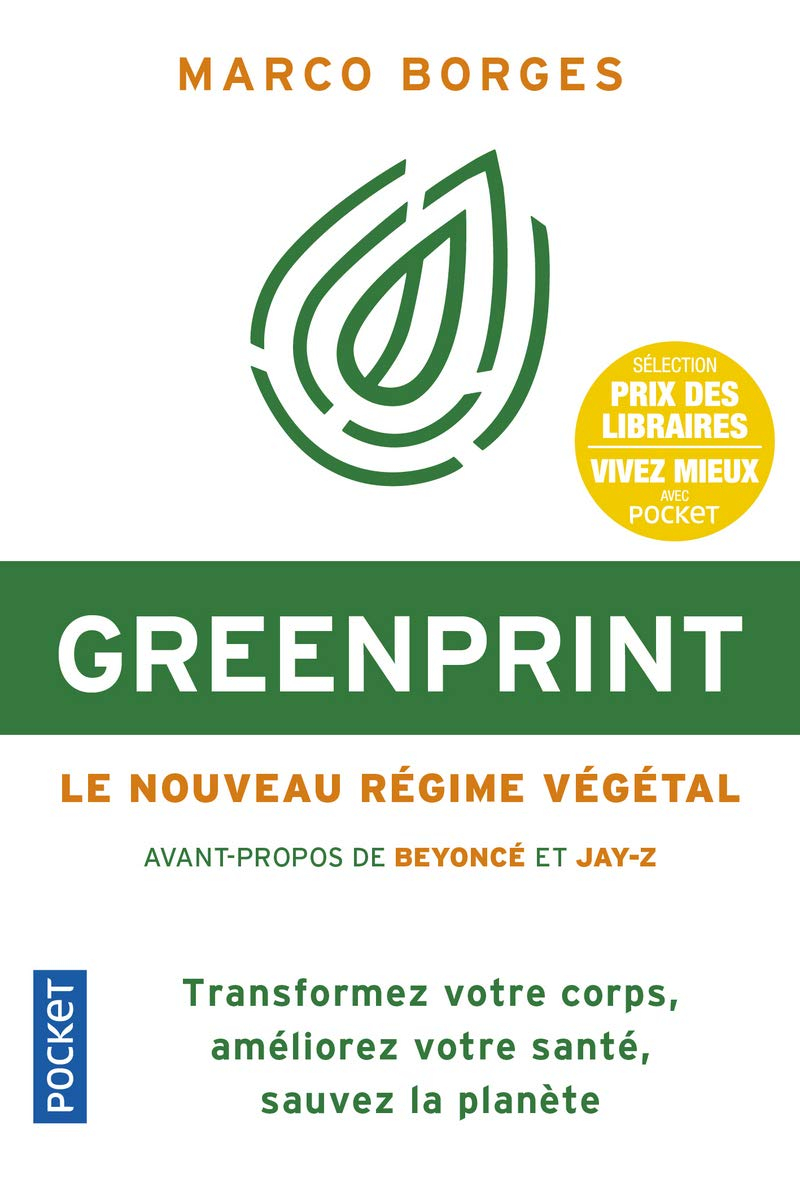 Greenprint : le nouveau régime végétal : transformez votre corps, améliorez votre santé, sauvez la p