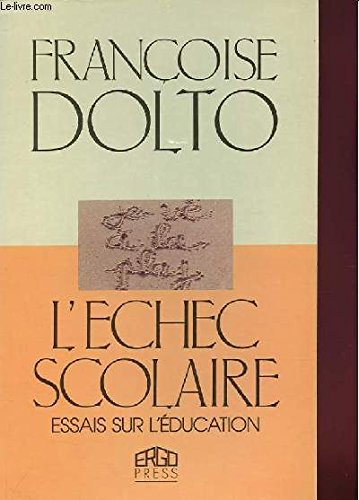 L'Echec scolaire : essais sur l'éducation