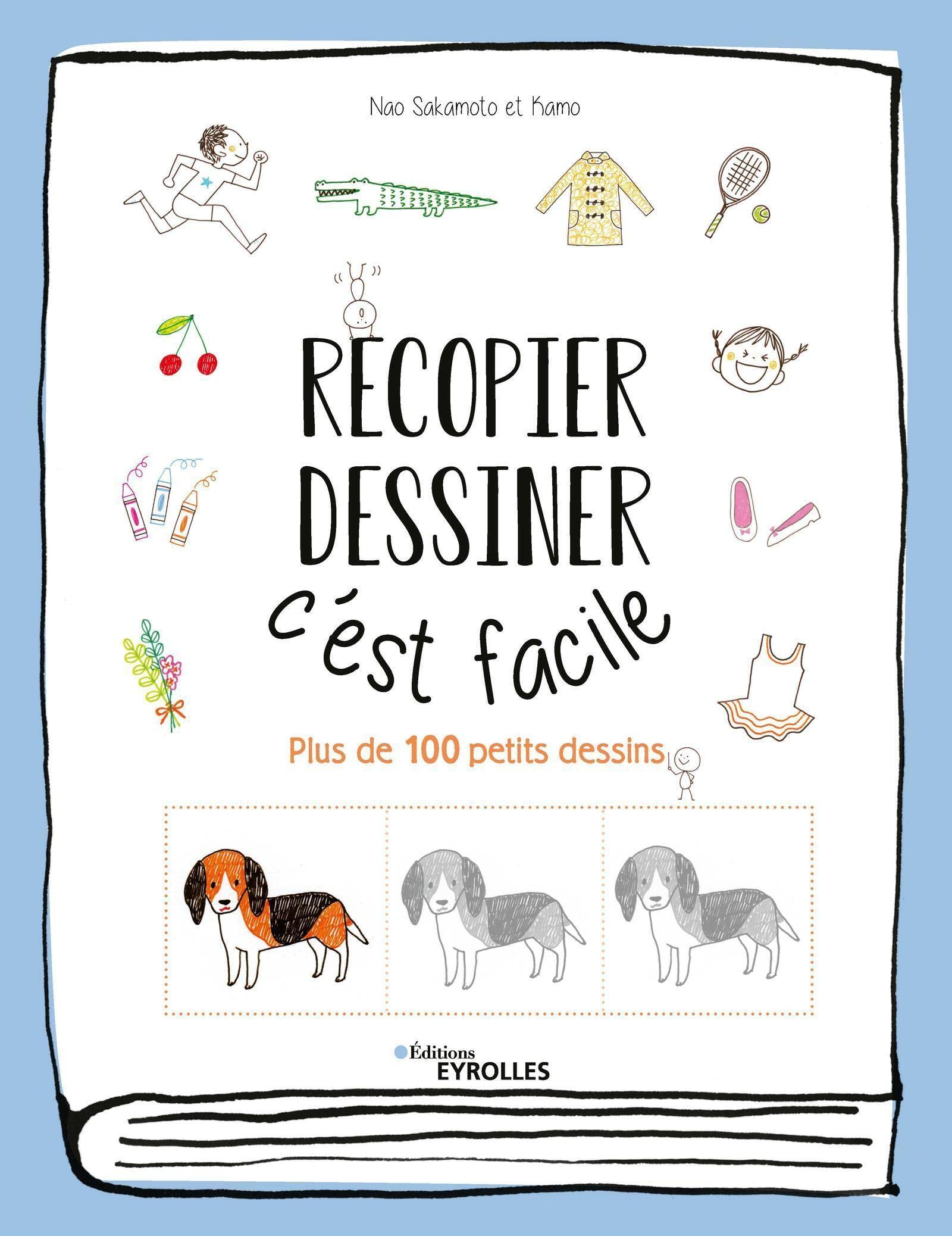 Recopier, dessiner, c'est facile : plus de 100 petits dessins
