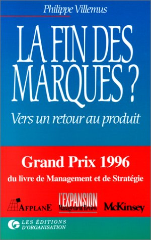 La fin des marques ? : vers un retour au produit