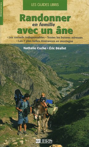 Randonner en famille avec un âne : les conseils indispensables, toutes les bonnes adresses, les 7 pl