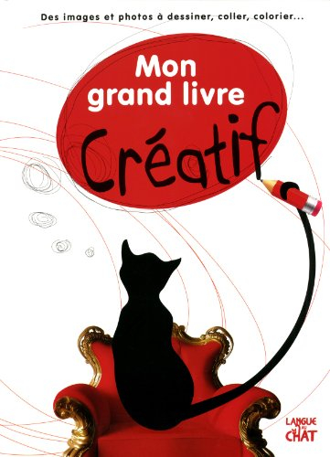 Mon grand livre créatif : des images et photos à dessiner, coller, colorier...