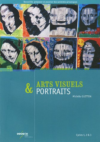 Arts visuels & portraits, cycles 1, 2 & 3