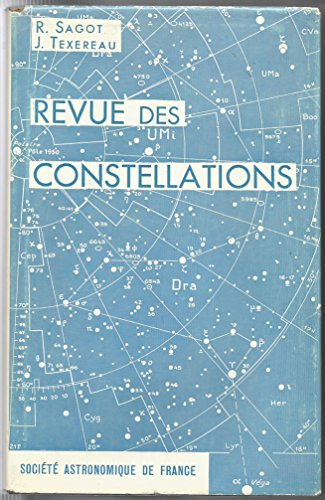revue des constellations : par r. sagot,... et j. texereau