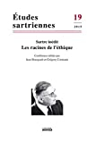 Les racines de l'éthique (Études sartriennes 19 / 2015)