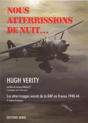 Nous atterrissions de nuit... : les atterrissages secrets de la RAF en France 1940-44