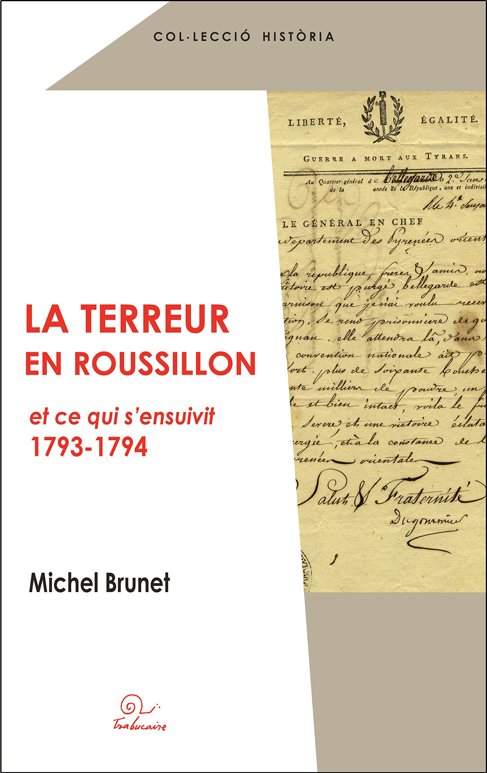 La Terreur en Roussillon et ce qui s'ensuivit : 1793-1794