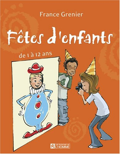 Fêtes d'enfants : de 1 à 12 ans