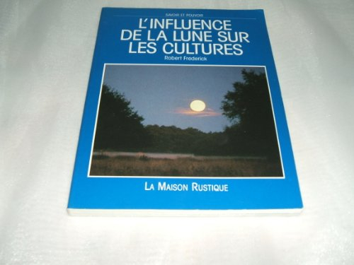 l'influence de la lune sur les cultures