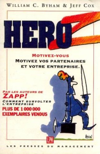 Héro Z : motivez-vous, vos partenaires, votre entreprise