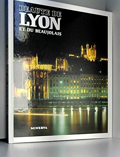 beauté de lyon et du beaujolais