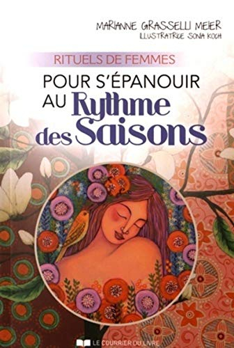 Pour s'épanouir au rythme des saisons : rituels de femmes