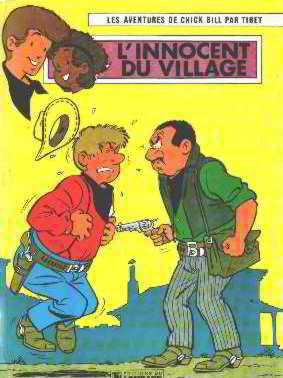 les aventures de chick bill / l'innocent du village