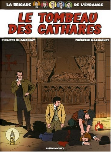 La brigade de l'étrange. Vol. 4. Le tombeau des cathares