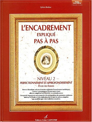 L'encadrement expliqué pas à pas : niveau 2 : perfectionnement et approfondissement