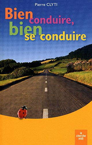 Bien conduire, bien se conduire : le code de la bonne conduite