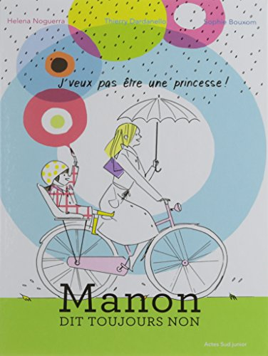 Manon dit toujours non : j'veux pas être une princesse !