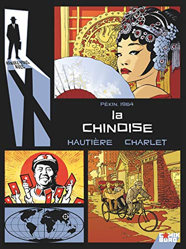 Rendez-vous avec X. La Chinoise : Pékin, 1964